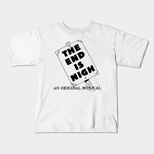 The End is Nigh Logo Apparrel Kids T-Shirt